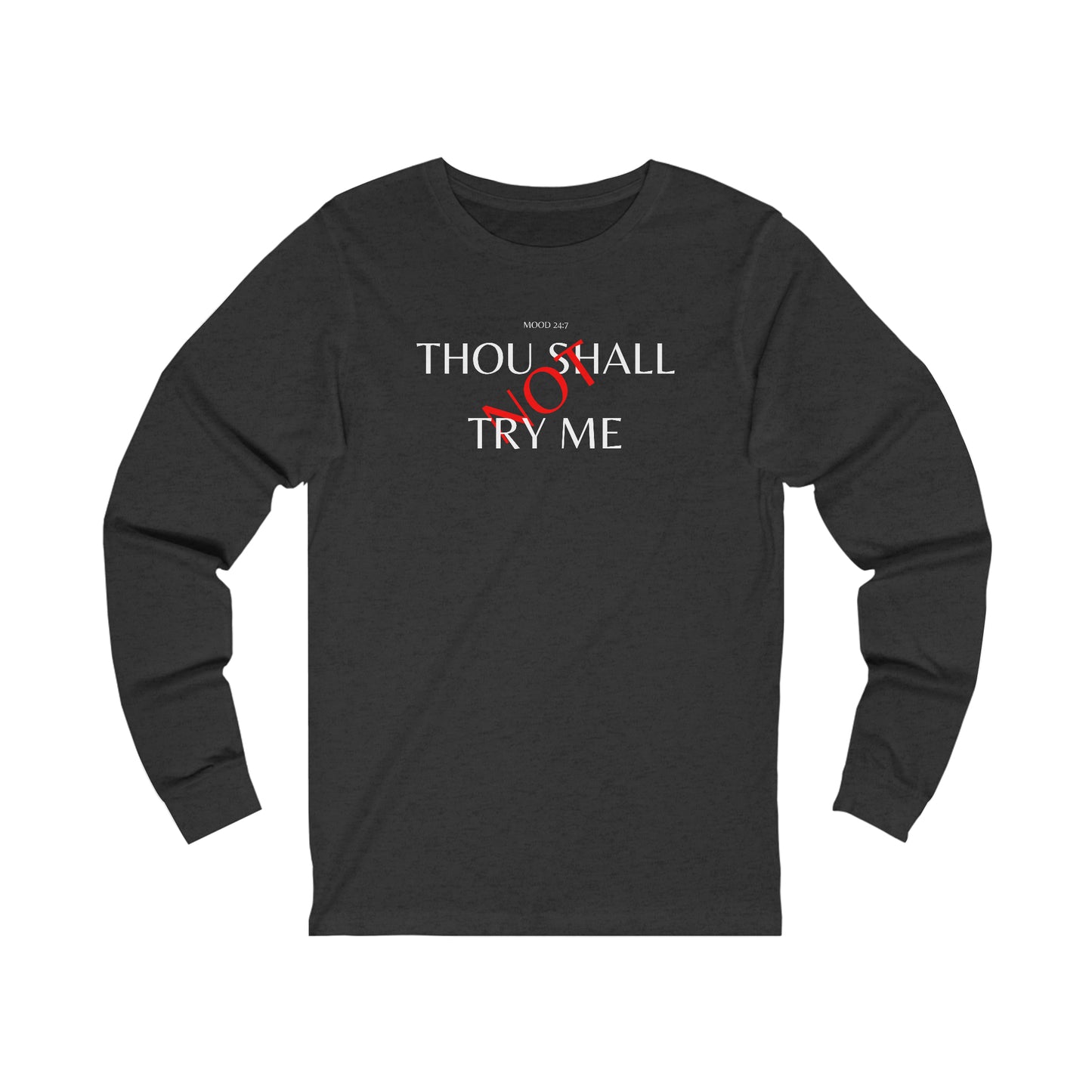 THOU SHALL NOT TRY ME CREWNECK